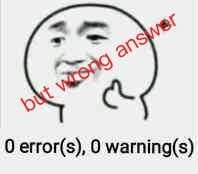 图片上方是一个经典的Wojak表情包脸，表情呈现出尴尬又无奈的神态，嘴角微微上扬却带着一丝苦涩。图片中间用红色斜体字写着'but wrong answer'（但答案是错的），下方则是一行黑色文本'0 error(s), 0 warning(s)'（0个错误，0个警告）。整体构图通过表情包的表情和文字内容形成强烈对比，幽默地展现了程序员在代码调试时遇到的常见困境：程序编译运行没有报错，但结果却与预期不符的崩溃瞬间。