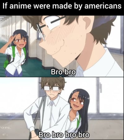 这是一张两格漫画风格的梗图，标题为"If anime were made by americans"（如果美国人制作动漫）。上格中，一个戴眼镜的男孩表情尴尬、额头冒汗，转头看向身后兴奋挥手的黑发女孩，女孩背着绿色书包，似乎在打招呼。下格中，女孩已经靠近男孩身边，依然保持兴奋表情，而男孩则显得更加不自在。图片通过让角色不断重复说"Bro"（兄弟）来幽默地调侃美国文化中可能存在的语言习惯，暗示如果美国人制作动漫，角色对话可能会充满这类美式口语表达。