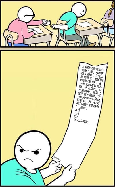 这是一幅由两格组成的卡通漫画，第一格呈现了考场中的场景：一名戴眼镜、穿粉色上衣的学生正将一张纸条递给身旁穿绿色上衣的学生，行为疑似考试作弊。第二格聚焦于穿绿色上衣的学生，他面露怒色，手中的纸条上是一道复杂的数学应用题，题目围绕两只青蛙跳跃比赛与陷阱展开，详细描述了青蛙的跳跃距离、陷阱间隔，要求计算其中一只青蛙掉进陷阱时另一只与最近陷阱的距离，还给出了四个选项，纸条底部标注了正确答案为B选项。漫画通过作弊传纸条却收到难题的反差，制造出搞笑的效果，调侃了学生时代考试的趣味场景。