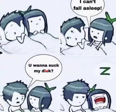 四格漫画描绘了一对男女在床上的对话。第一格中男孩困倦地躺着，女孩看着他；第二格女孩说"I can't fall asleep!"；第三格男孩突然说粗话"U wanna suck my d*ck?"；第四格女孩震惊大喊，男孩表情冷漠。