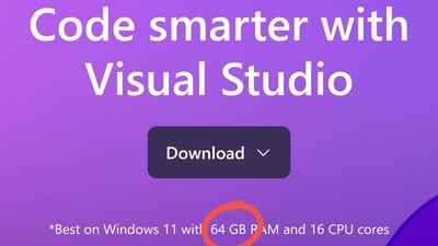 这是一张 Visual Studio 的宣传图片，背景为渐变紫色，上方有白色醒目大字标题“Code smarter with Visual Studio”，中间位置是深紫色的“Download”下载按钮（带有下拉箭头），底部用小字标注“*Best on Windows 11 with 64 GB RAM and 16 CPU cores”。整体设计简洁直观，以文字信息为主，突出产品名称和下载引导，底部的系统配置要求带有一定夸张调侃意味——64GB 内存远超普通开发者的日常设备配置。