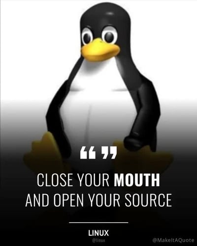 整张图采用名人名言引用的排版形式，上半部分是Linux操作系统的官方吉祥物企鹅Tux的3D卡通形象，下半部分是黑底白字的标语，对应中文含义为“闭上嘴，开放源代码”，标语下方标注了“LINUX”字样，右下角带有生成模板的水印标识。该梗图玩开源领域的相关梗，用来调侃开源社区中呼吁其他项目开放源代码的相关场景，表达了开源爱好者推崇代码开源的态度。