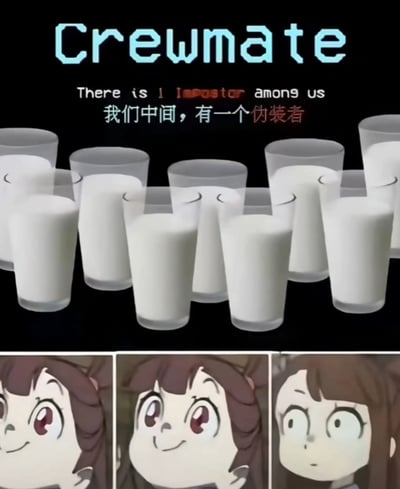 图片上半部分为黑色背景，顶部有蓝色的“Crewmate”字样，下方是英文“There is 1 Impostor among us”（其中“Impostor”疑似被划掉修改）及中文“我们中间，有一个伪装者”。中间部分是多个装满白色液体的透明玻璃杯整齐排列，暗示“伪装者”隐藏其中。下半部分为三格漫画形式，展示一位棕色头发、红色眼睛的动漫女孩，表情从左到右依次为开心微笑、惊讶睁大双眼、疑惑歪头，似乎在对“找出伪装者”这一情境做出反应。整体是结合游戏《Among Us》“内鬼”梗与日常物品（牛奶杯）的幽默合成图。