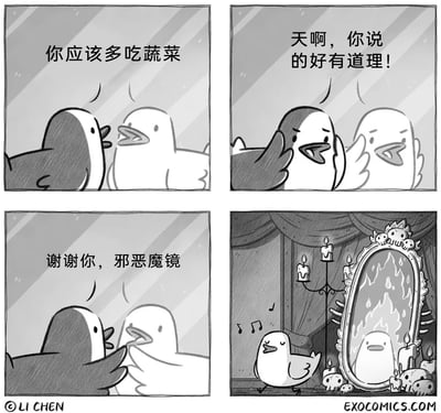 这是一幅四格黑白卡通漫画，第一格中，一只小鸟对着看似普通的镜面，认真地对镜中的“自己”说道“你应该多吃蔬菜”；第二格，镜中的“自己”露出惊讶又赞同的神情，回应“天啊，你说的好有道理！”；第三格，小鸟对着镜面道谢，称呼其为“邪恶魔镜”；第四格揭晓完整场景：小鸟身处一间摆放着骷髅、蜡烛等诡异装饰的房间，身旁是带有火焰、骷髅边框的邪恶魔镜，镜中是另一只小鸟，而主角小鸟正哼着歌，一脸愉悦地转身离开。漫画通过反转“邪恶魔镜”的传统童话设定，让小鸟反向劝导魔镜中的存在，制造出荒诞又幽默的反差效果。
