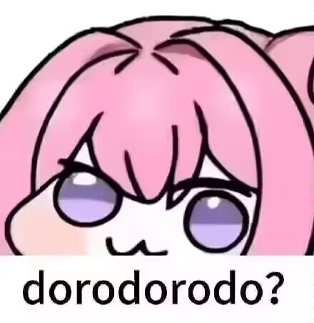 Doro表情包：dorodorodoro?
