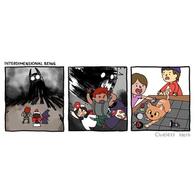 这是创作者Clueless Hero创作的三格连环搞笑漫画。第一格呈现了压抑恐怖的奇幻场景：红头发勇者、护士、小巫师三位冒险者，正面对一个有着发光眼睛的巨大黑暗跨维度生物，氛围紧张；第二格中，三位冒险者满脸惊恐，狼狈地从黑暗裂隙中拼命逃离，看起来十分慌乱；第三格场景陡然切换到现实的厨房，原来所谓的恐怖跨维度生物只是一只趴在地上的橘猫，而之前的冒险者们都变成了小玩具/小人，打翻了厨房的小物件，旁边的两位普通人正惊讶地趴在桌边看着这一幕。漫画通过奇幻与现实的错位反差，将恐怖的冒险场景解构为宠物猫造成的“小灾难”，用荒诞的反转制造出强烈的搞笑效果。