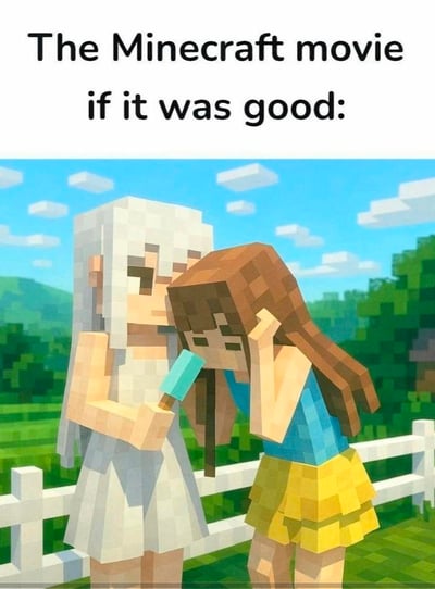 图片上方有英文文字'The Minecraft movie if it was good:'，下方是一幅3D渲染的《我的世界》风格场景。画面中有两个女性角色：白发角色手持蓝色冰淇淋，棕发角色穿着蓝色上衣和黄色短裙，身体前倾，手捂嘴靠近白发角色，表情俏皮，仿佛在开心地互动。背景是《我的世界》标志性的方块化草地、白色栅栏、树木和蓝天白云，整体氛围轻松愉快，展现了粉丝想象中优秀《我的世界》电影可能呈现的温馨场景。