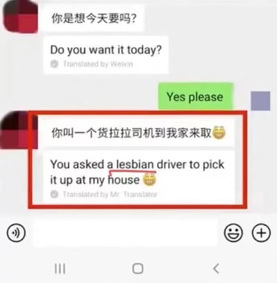 这是一张微信聊天记录的静态截图，对话双方在沟通取货相关事宜：对话方1先用中英文询问对方是否要今天处理，对方用英文回复同意后，对话方1提出让对方叫货拉拉司机上门取货，同时附带的翻译软件将“货拉拉司机”错误翻译成了“lesbian driver”（女同性恋司机），原因是“货拉拉”中的“拉拉”和指代女同性恋的网络用语“拉拉”谐音，翻译软件误判了词汇含义，这段离谱的错误翻译被红框标注出来，制造出荒诞搞笑的效果。