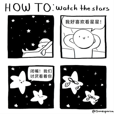 这是一幅四格黑白连环搞笑漫画，标题为英文“HOW TO: watch the stars”（如何看星星）。第一格呈现一个卡通小人惬意地躺卧着仰望布满星星的夜空；第二格中，小人双手枕在头后，满脸开心地说出自己对看星星的喜爱；第三格剧情反转，夜空中的大星星露出愤怒的表情，对着小人喊话表达星星们讨厌被他盯着的情绪，一旁的小星星也露出不耐烦的神情；第四格中，大小星星都戴上了眼罩，以此回避看着小人的视线，用荒诞的拟人化反转制造出幽默效果，调侃了一厢情愿的喜爱可能给对方带来困扰的情境。