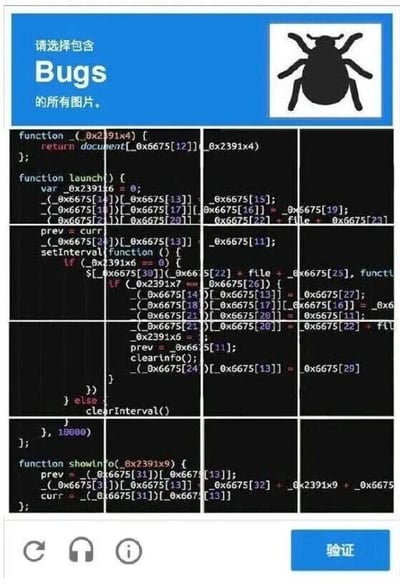 这是一张针对程序员群体的趣味梗图，模仿人机验证界面的形式：顶部蓝色区域配有文字提示“请选择包含Bugs的所有图片”，右上角放置了一只黑色甲虫的图标，这里的“Bugs”是双关语，既指图标里的甲虫（bug的原意），也指程序员工作中需要排查的程序漏洞（行业术语bug）。下方是九宫格布局的代码截图，这些代码片段看起来是类JavaScript的程序代码，隐含了程序员日常找程序漏洞的工作场景，底部设有刷新、帮助、信息三个功能图标和一个蓝色的“验证”按钮。整张图将验证码的交互形式与程序员的工作内容结合，用双关梗来调侃程序员日常找bug的工作，容易引发程序员群体的共鸣。