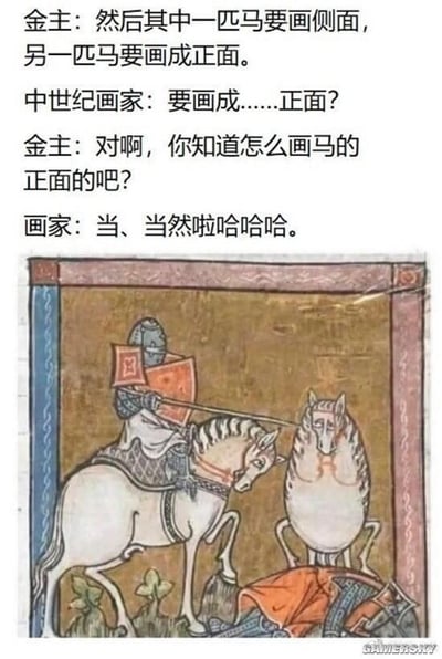 这是一张图文混排的搞笑梗图，上方是一段虚构的对话文字：金主要求画家绘制一匹侧面马和一匹正面马，画家嘴上爽快答应，下方的中世纪风格手绘则展示了所谓的“正面马”成品——这匹马的头部和躯干被画成正面，但四肢的绘制完全违背现实动物结构，看起来像一个怪异的马形立牌，和旁边骑在正常侧面马上的骑士形成强烈反差，用中世纪绘画的写实局限制造出荒诞的搞笑效果，调侃了能力不足却硬接任务，最终产出离谱结果的尴尬处境。