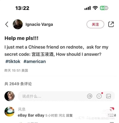 这是一张小红书平台的发帖截图，顶部显示手机状态栏时间为13:22，电量60%。发帖用户ID为Ignacio Varga，定位在美国，发布内容为求助称自己在小红书（海外俗称rednote）上结识的中国网友给他发了暗号“宫廷玉液酒”，询问自己应当如何回复，帖文附带#tiktok、#american标签，发布时间为昨日15:51。该帖共有2649条评论，当前显示的第一条评论来自河北用户“风息”，回复内容为谐音玩梗的“eBay Bar eBay”，截图右下角带有小红书平台水印。