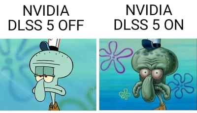 这是一张左右对比的 meme 梗图，左上方标注文字“NVIDIA DLSS 5 OFF”，展示《海绵宝宝》原作卡通风格的章鱼哥，章鱼哥神态平淡无精打采；右上方标注文字“NVIDIA DLSS 5 ON”，展示经过AI过度修图后的章鱼哥，画面变成写实质感但五官扭曲怪异，形象和原版差异极大，借此夸张表现讽刺AI过度修图导致画面失真的现象。