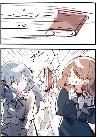 这是一幅由两格组成的二次元短篇漫画：第一格展示一本书籍带着高速运动的特效飞速袭来，第二格中书籍狠狠砸在墙上，砸出了破碎的裂痕，画面左侧的蓝发女生和右侧的棕发女生都露出惊恐、后怕的表情，身体紧绷，显然被这突发的意外状况吓到了。
本漫画没有双关、谐音梗或暗示类内容。