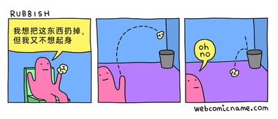 这是一组三格横版连环卡通漫画，标题为英文“RUBBISH”。第一格中，粉色卡通角色坐在绿色椅子上，手里攥着一团垃圾，配文表达了“想扔垃圾却不想起身”的懒人心态；第二格展示角色抬手将垃圾朝着不远处的灰色垃圾桶投掷出去，虚线画出的飞行轨迹看起来似乎能成功投进；第三格则呈现了投掷失败的结果：垃圾掉落在垃圾桶外的地面上，角色的对白气泡里写着“oh no”，脸上露出懊恼的神情，生动还原了生活中很多人都经历过的“偷懒投掷垃圾失败”的尴尬日常，用简单的画面引发读者的共鸣。